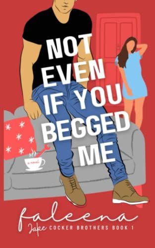 Not Even If You Begged Me