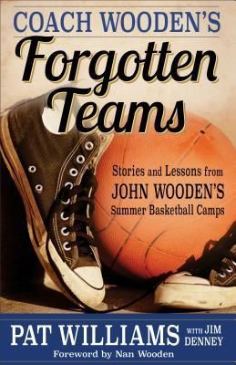 Coach Wooden's Forgotten Teams