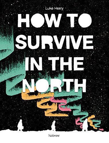 How To Survive in the North