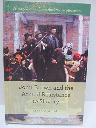 John Brown and Armed Resistance to Slavery