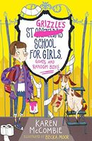 St Grizzles School for Girls, Goats and Random Boys