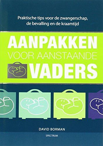 Aanpakken voor aanstaande vaders / druk 1
