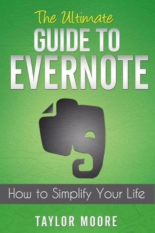 The Ultimate Guide to Evernote How to Simplify your Life