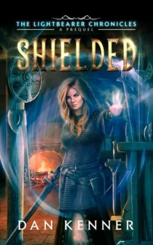 Shielded : The Lightbearer Chronicles