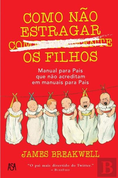 Como Não Estragar Completamente os Filhos