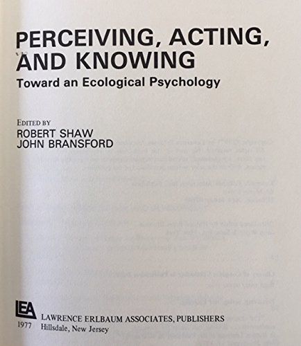 Perceinving, Acting, and Knowing