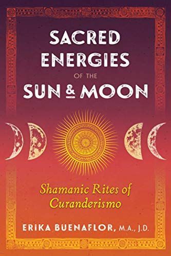 Sacred Energies of the Sun and Moon