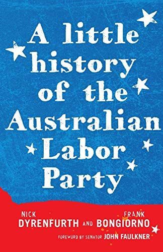 A Little History of the Australian Labor Party