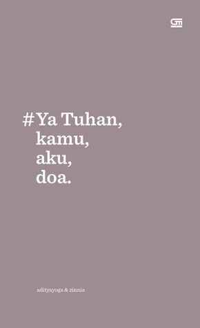 #Ya Tuhan, kamu, aku, doa.