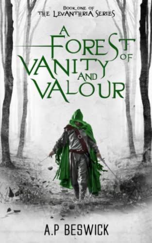 A Forest Of Vanity And Valour