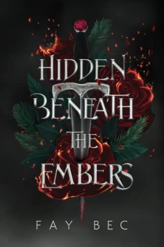 Hidden Beneath the Embers