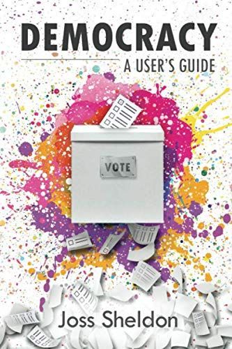 Democracy: A User's Guide
