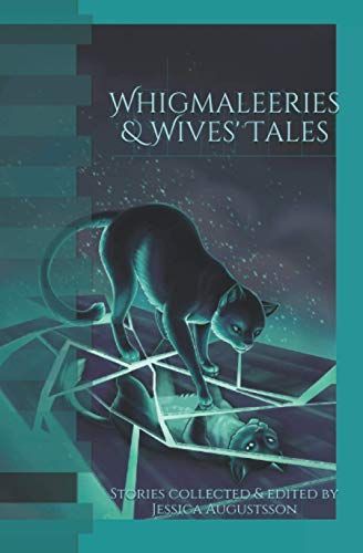 Whigmaleeries & Wives' Tales