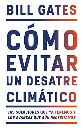 Cómo Evitar un Desastre Climático