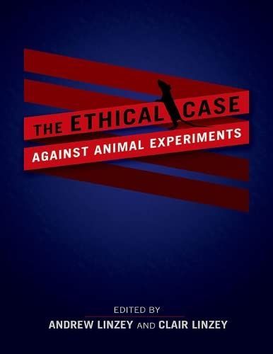 Ethical Case Against Animal Experiments