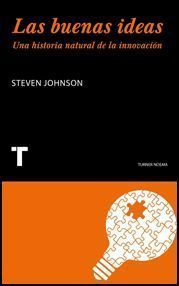 Las buenas ideas. Una historia natural de la innovación