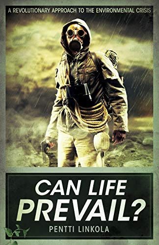 Can Life Prevail? by Pentti Linkola, Arktos Media Ltd