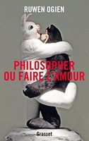 Philosopher ou faire l'amour
