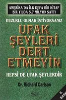 Ufak şeyleri dert etmeyin