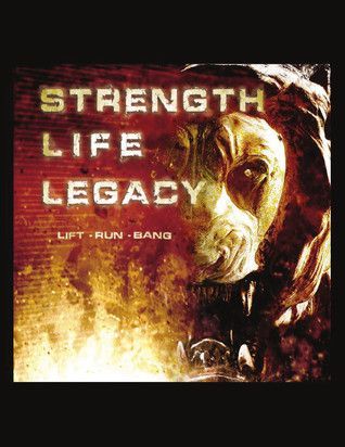 Strength Life Legacy