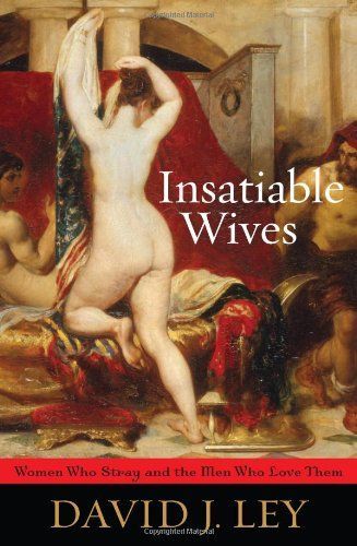 Insatiable wives