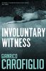 Involuntary Witness