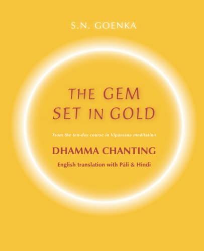 The Gem Set in Gold: Dhamma Chanting, English translation with Pāli and Hindi