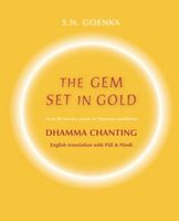 The Gem Set in Gold: Dhamma Chanting, English translation with Pāli and Hindi