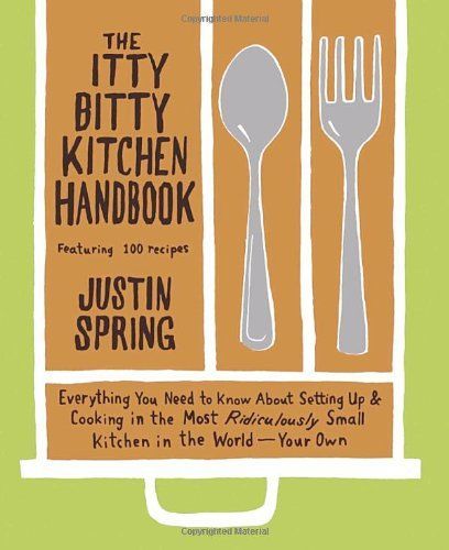 The Itty Bitty Kitchen Handbook