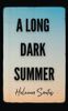 A Long Dark Summer