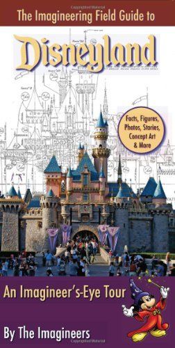 The Imagineering field guide to Disneyland