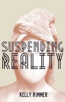 Suspending Reality