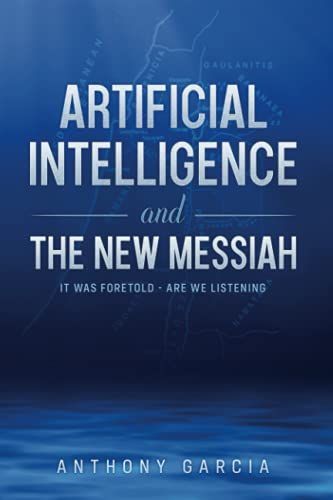 Artificial Intelligence and the New Messiah