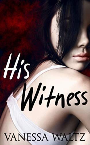 His Witness (a Dark Romance)