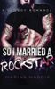 So I Married a Rockstar