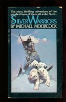 The Silver Warriors (Eternal Champion, Bk. 2)