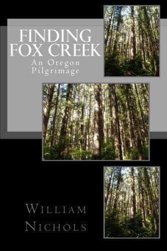 Finding Fox Creek: an Oregon Pilgrimage