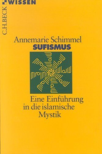 Sufismus. Eine Einführung in die islamische Mystik.