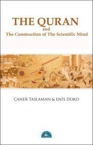 The Quran and The Construction of The Scientific Mind