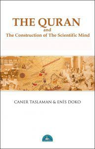 The Quran and The Construction of The Scientific Mind