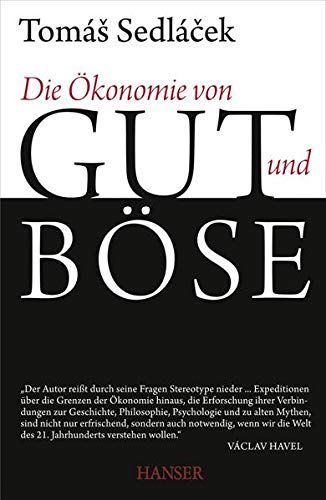 Die Ökonomie von Gut und Böse