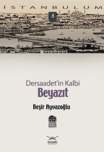 Dersaadet'in kalbi Beyazıt
