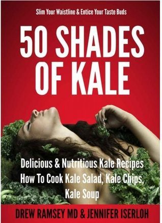 50 Shades Of Kale