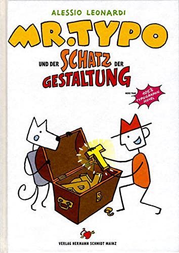 Mr. Typo und der Schatz der Gestaltung : [more than 105% typo-graphic novel]