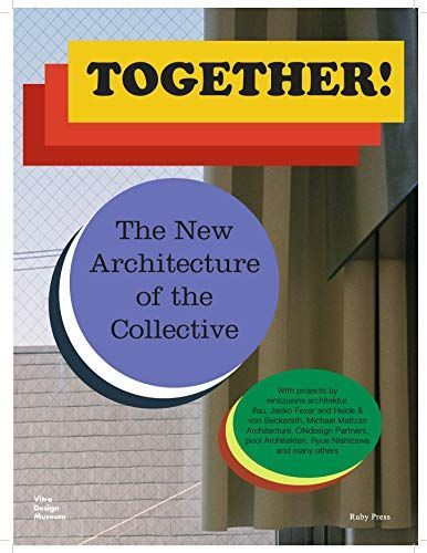 Together! the New Architecture of the Collective