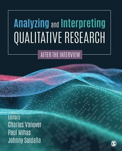 Analyzing and Interpreting Qualitative Research