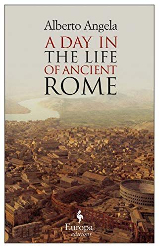 A day in the life of ancient Rome