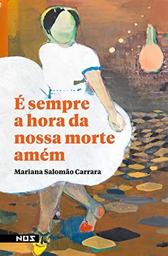 É Sempre a hora da nossa morte amém