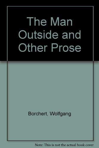 The Man Outside and Other Prose