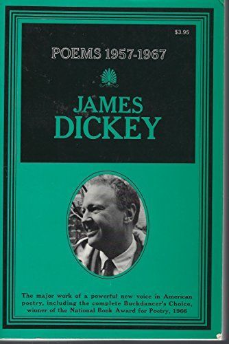 James Dickey Poems 1957-1967
